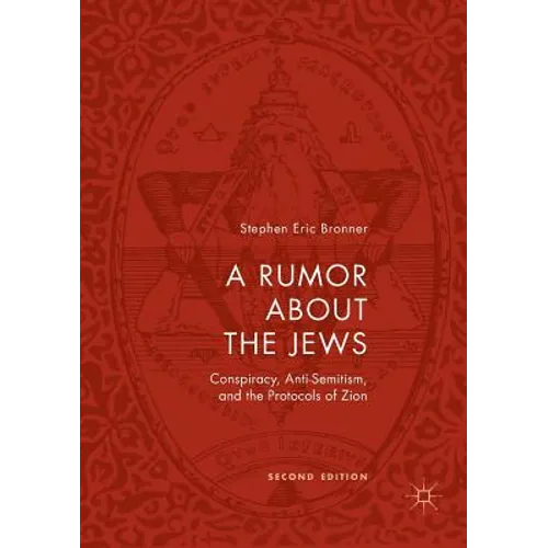 A Rumor about the Jews: Conspiracy, Anti-Semitism, and the Protocols of Zion - Paperback