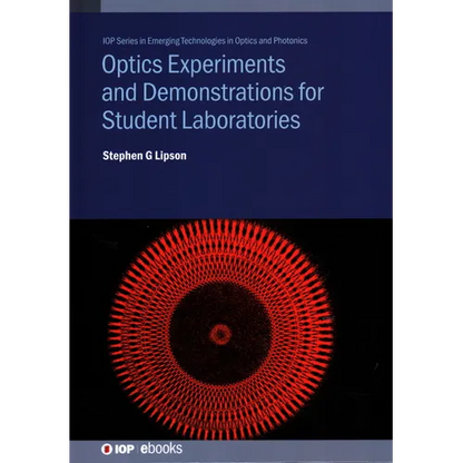 Optics Experiments and Demonstrations for Student Laboratories: Principles, methods and applications - Hardcover