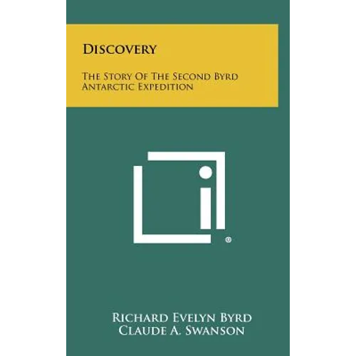 Discovery: The Story Of The Second Byrd Antarctic Expedition - Hardcover