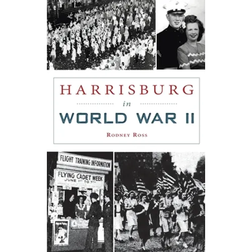Harrisburg in World War II - Hardcover