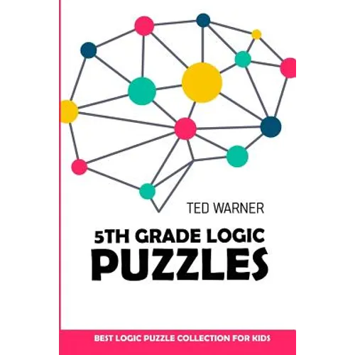 5th Grade Logic Puzzles: Masyu Puzzles - Best Logic Puzzle Collection for Kids - Paperback