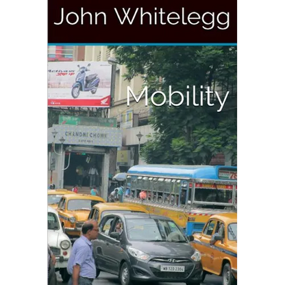 Mobility: A new urban design and transport planning philosophy for a sustainable future - Paperback