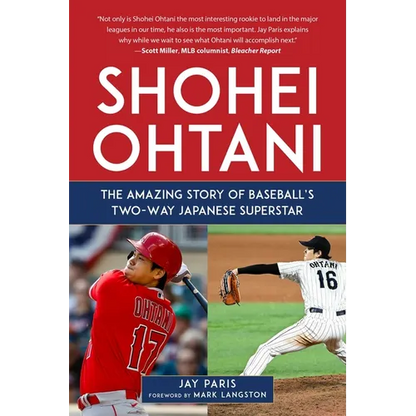 Shohei Ohtani: The Amazing Story of Baseball's Two-Way Japanese Superstar - Hardcover