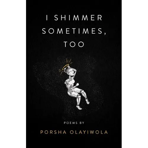 I Shimmer Sometimes, Too - Paperback