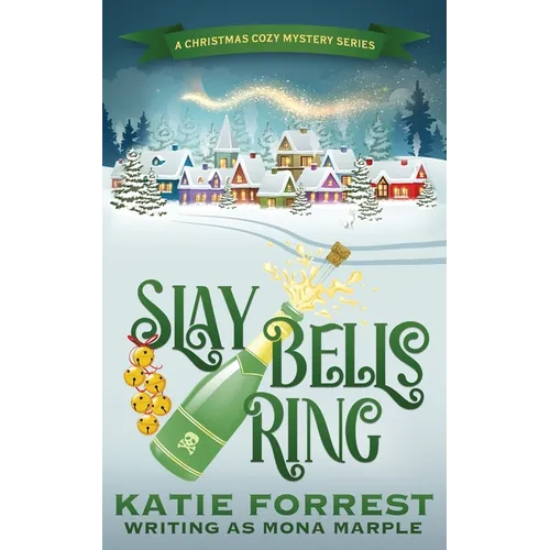 Slay Bells Ring: A Christmas Cozy Mystery Series Book 2 - Paperback