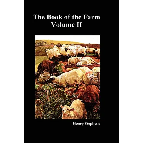 The Book of the Farm. Volume II. (Hardcover) - Hardcover