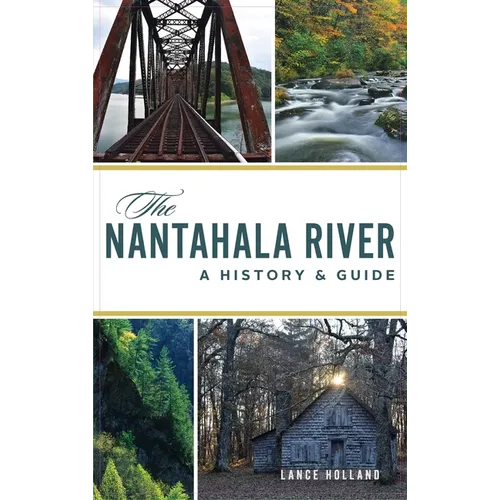 Nantahala River: A History & Guide - Hardcover