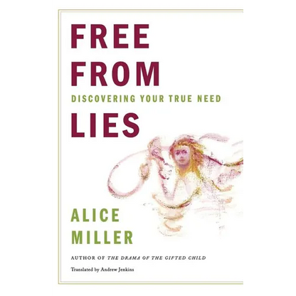 Free from Lies: Discovering Your True Needs - Paperback