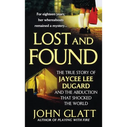 Lost and Found: The True Story of Jaycee Lee Dugard and the Abduction That Shocked the World - Paperback