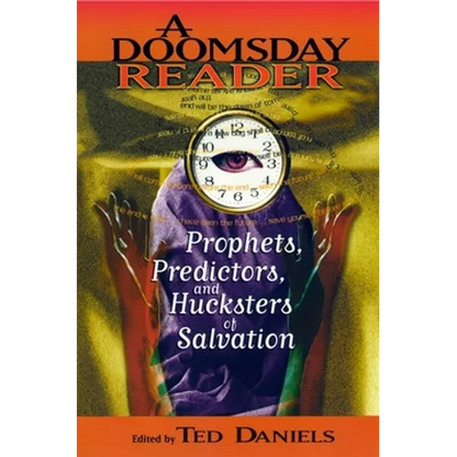 A Doomsday Reader: Prophets, Predictors, and Hucksters of Salvation - Paperback