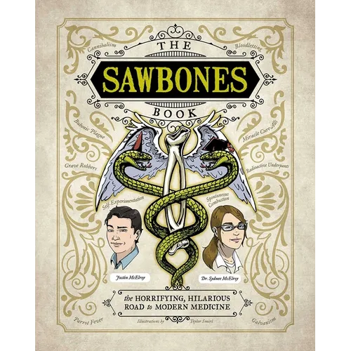 The Sawbones Book: The Hilarious, Horrifying Road to Modern Medicine - Hardcover