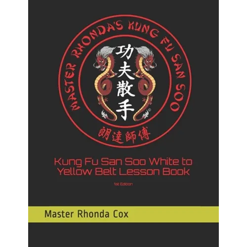 Kung Fu San Soo White to Yellow Belt Lesson Book - Paperback