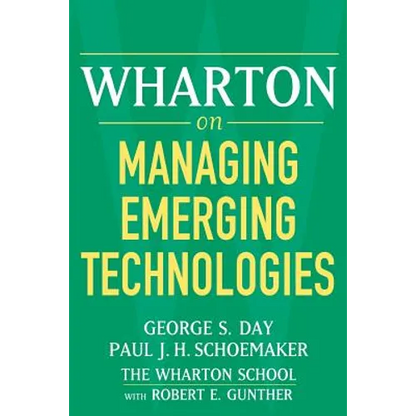 Wharton on Managing Emerging Technologies - Paperback