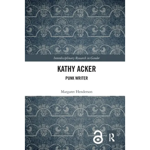 Kathy Acker: Punk Writer - Paperback