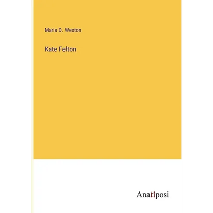 Kate Felton - Paperback