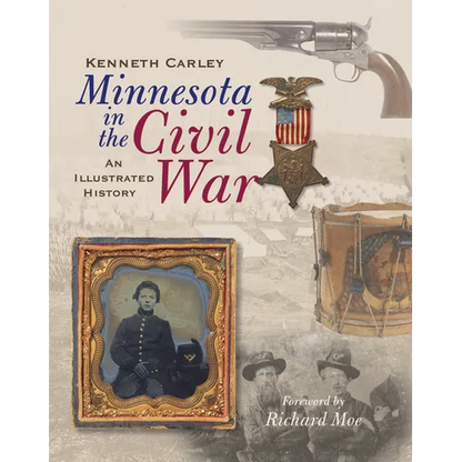 Minnesota in the Civil War: An Illustrated History - Paperback