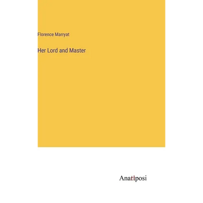 Her Lord and Master - Hardcover