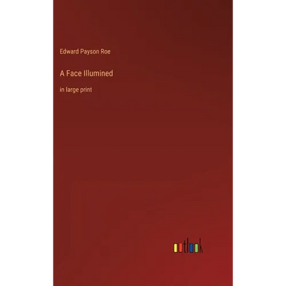 A Face Illumined: in large print - Hardcover