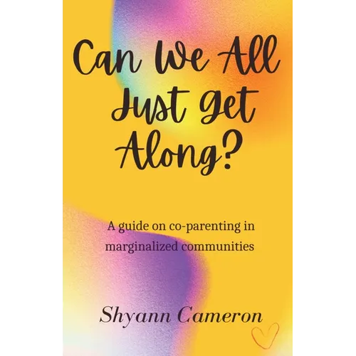 Can We All Just Get Along? - Paperback