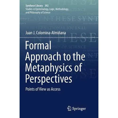 Formal Approach to the Metaphysics of Perspectives: Points of View as Access - Paperback