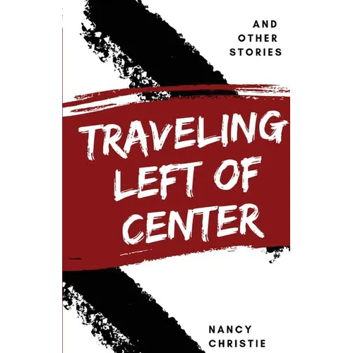 Traveling Left of Center - Paperback