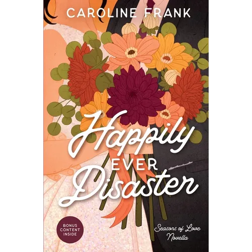 Happily Ever Disaster: a Seasons of Love Novella - Paperback