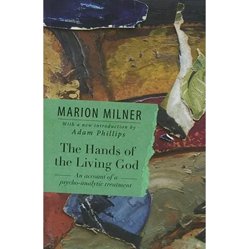 The Hands of the Living God: An Account of a Psycho-analytic Treatment - Paperback