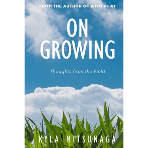 On Growing: Thoughts from the Field - Paperback