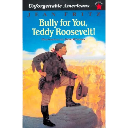 Bully for You, Teddy Roosevelt! - Paperback