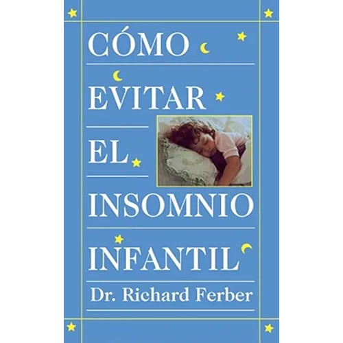 Como Evitar El Insomnio Infantil (Solve Your Child's Sleep Problems) - Paperback