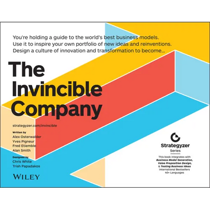 The Invincible Company: How to Constantly Reinvent Your Organization with Inspiration from the World's Best Business Models - Paperback