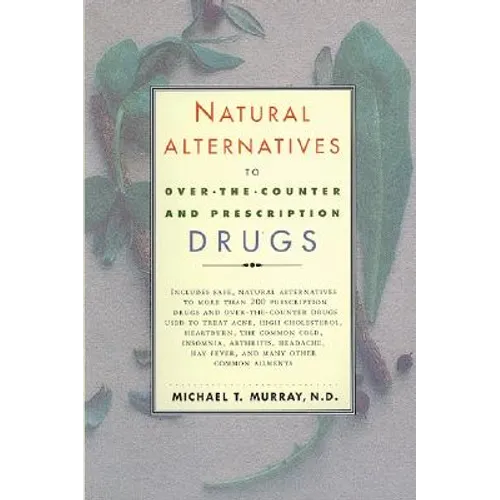 Natural Alternatives (O T C) to Over-The-Counter and Prescription Drugs - Paperback