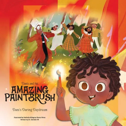 Dani and His Amazing Paintbrush: Dani's Daring Daydream - Paperback