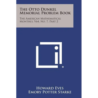 The Otto Dunkel Memorial Problem Book: The American Mathematical Monthly, V64, No. 7, Part 2 - Paperback