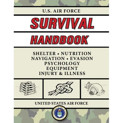 U.S. Air Force Survival Handbook: The Portable and Essential Guide to Staying Alive - Paperback