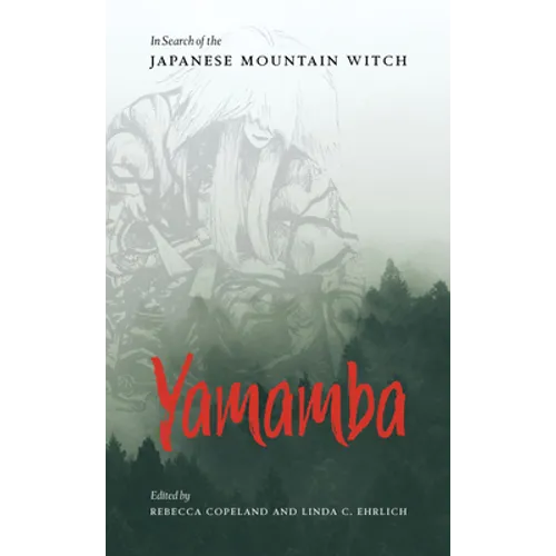 Yamamba: In Search of the Japanese Mountain Witch - Paperback