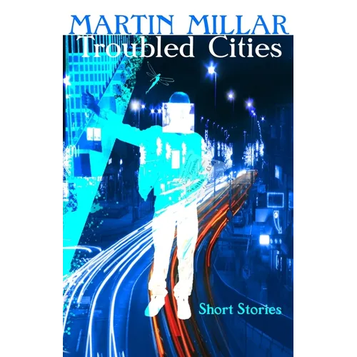 Troubled Cities: Short Stories and Samples - Paperback