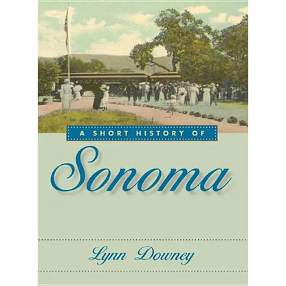 A Short History of Sonoma - Paperback