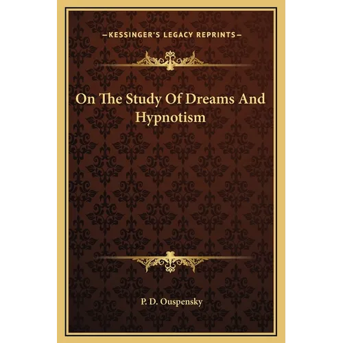 On The Study Of Dreams And Hypnotism - Hardcover