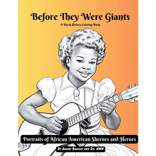 Before They Were Giants: Portraits of African American Sheroes and Heroes - Paperback