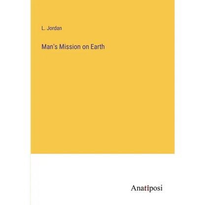 Man's Mission on Earth - Paperback