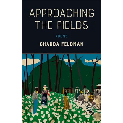 Approaching the Fields: Poems - Paperback