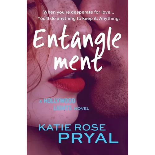 Entanglement: A Hollywood Lights Novel - Paperback