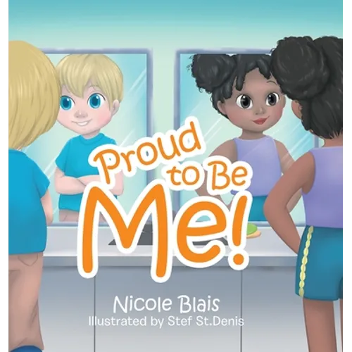 Proud to Be Me! - Hardcover