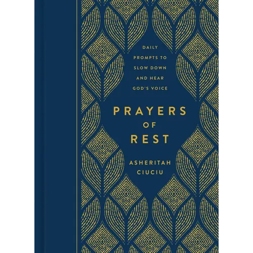 Prayers of Rest: Daily Prompts to Slow Down and Hear God's Voice - Hardcover