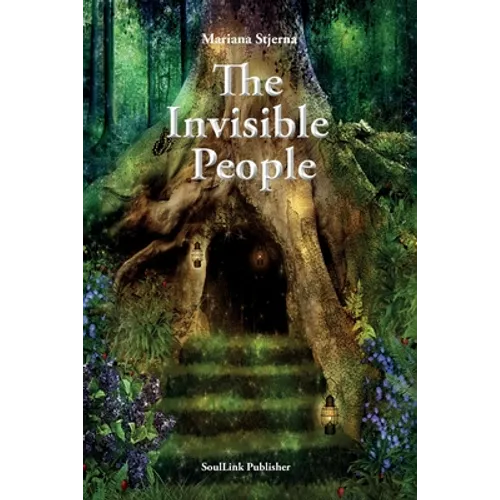 The Invisible People: In the Magical World of Nature - Paperback