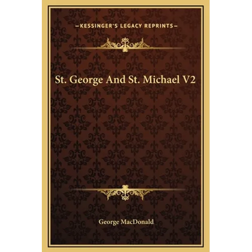 St. George And St. Michael V2 - Hardcover