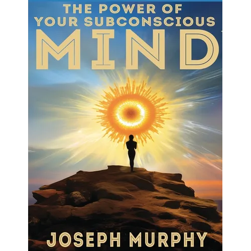 The Power of Your Subconscious Mind - Paperback