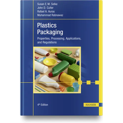 Plastics Packaging, 4e: Properties, Processing, Applications, and Regulations - Hardcover