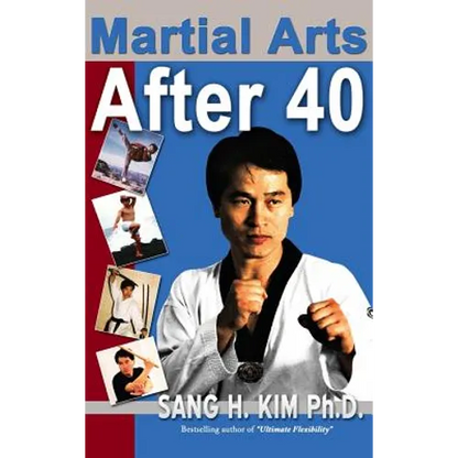 Martial Arts After 40 - Hardcover
